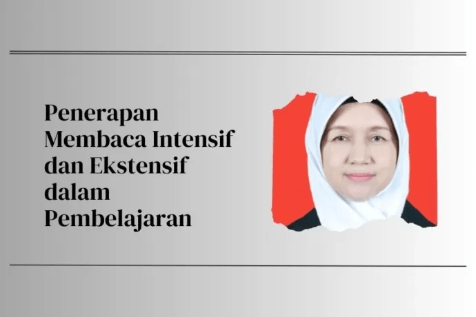 Penerapan Membaca Intensif dan Ekstensif dalam Pembelajaran